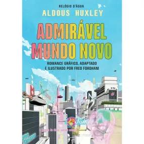 Admirável Mundo Novo de Aldous Huxley/Fred Fordham