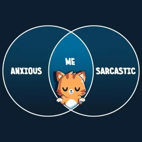 Anxious and Sarcastic