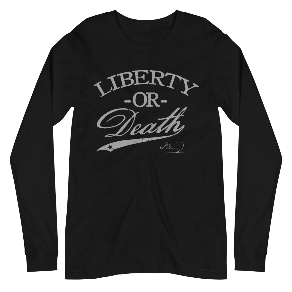 Liberty or Death Long Sleeve Tee