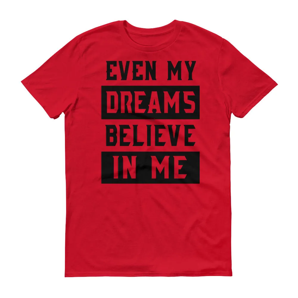 Men's Even My Dreams short sleeve t-shirt