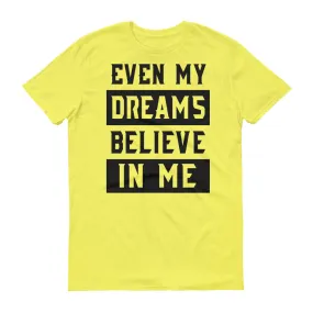 Men's Even My Dreams short sleeve t-shirt