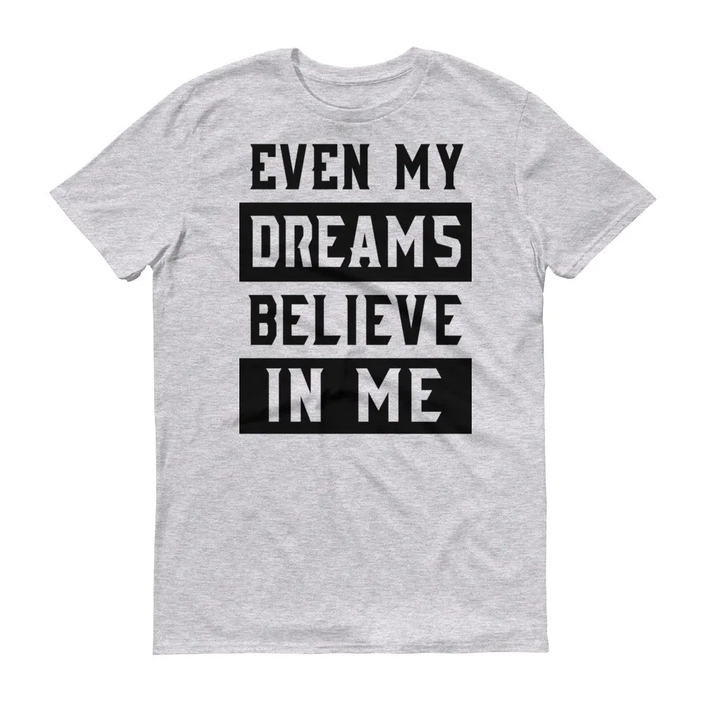 Men's Even My Dreams short sleeve t-shirt