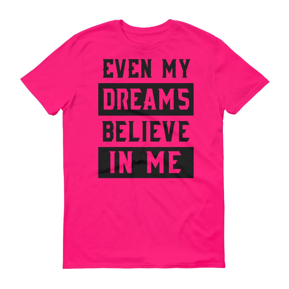 Men's Even My Dreams short sleeve t-shirt