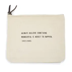 "Always Believe Something Wonderful..." Canvas Bag