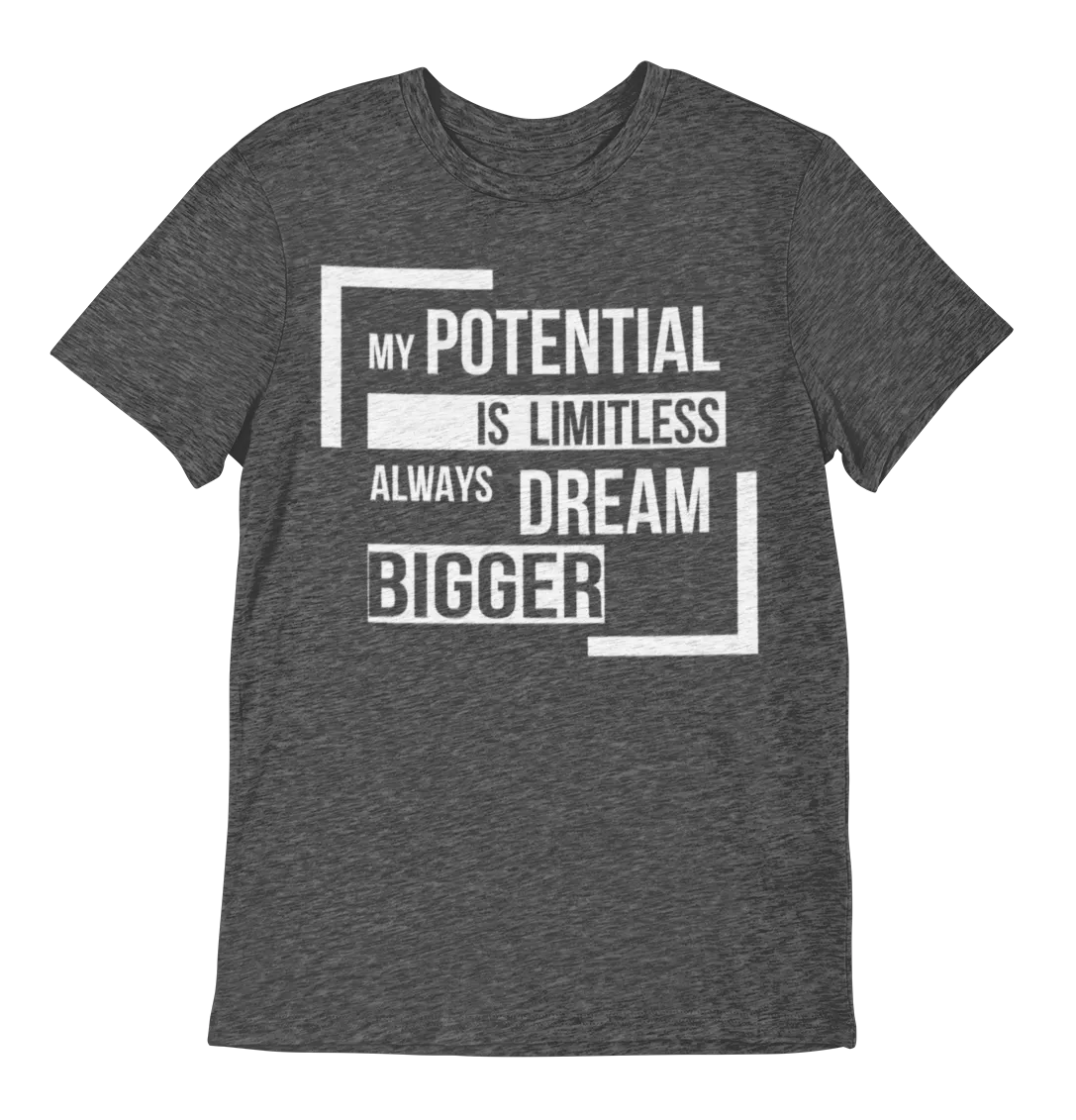 Unisex My Potential is Limitless Always Dream Bigger Short-Sleeve T-Shirt